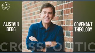 Alistair Begg  Mishandled Covenant Theology [upl. by Nilrem]