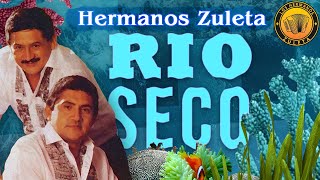 Rio Seco Los Hermanos Zuleta  Letra Oficial [upl. by Alusru]