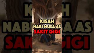 Kisah Nabi Musa AS Sakit Gigi shorts [upl. by Adrea59]