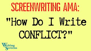 LIVE  SCREENWRITING AMA “How Do I Write CONFLICT And Is It OK To Write Violencequot [upl. by Teevens]