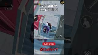 Coffin 1v3 Clutch 🔥 🔥 Only Sniper shortvideo pubgmobile coffin [upl. by Nebra979]