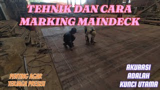 PROSES MARKING MAINDECK [upl. by Attenor196]