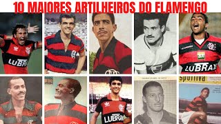 10 MAIORES ARTILHEIROS DA HISTÓRIA DO FLAMENGO [upl. by Adnat32]