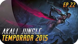 TEMPORADA 2015  EP 22  AKALI  Una Ninja contra muchos tankes Puto Meta Tete [upl. by Ellimahs]