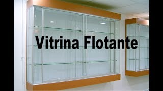 Vitrina Flotante [upl. by Calie823]