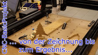 Komplettes CNCProjekt von der Zeichnung bis zum Ergebnis  Basics [upl. by Marylee307]