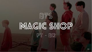 BTS  MAGIC SHOP Tradução  Legendado PTBR  KPOP BRASIL [upl. by Gian]