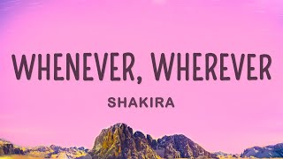 Shakira  Whenever Wherever Lyrics [upl. by Eduj]