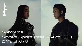 SoYoON 황소윤 Smoke Sprite feat RM of BTS Official MV [upl. by Sib]