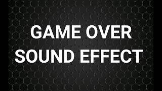 Game Over Sound Effect [upl. by Cung]