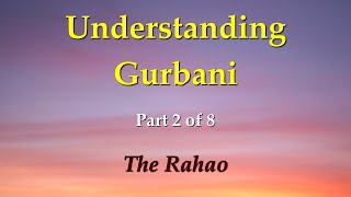 Understanding Gurbani Part 28 The Rahao [upl. by Ambrosi]