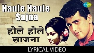 Haule Haule with lyrics  हौले हौले गाने के बोल  Sawan Ki Ghata  Manoj KumarSharmila Tagore [upl. by Eltsryk106]