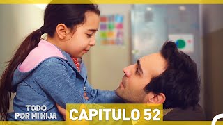 Todo Por Mi Hija  Capitulo 52 [upl. by Yttel]