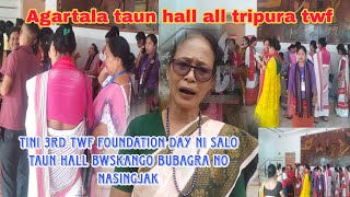 Agartala taun hall oh TWF 3rd foundation phalai na bagui tini kothom lai jak  All tripura [upl. by Korenblat]