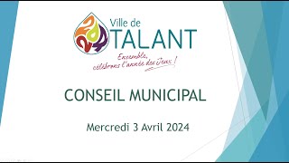 Conseil municipal du 3 avril 2024 de la Ville de Talant [upl. by Ku]