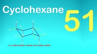 51les isomére  Etude conformationnelle du cyclohexane [upl. by Lenard441]