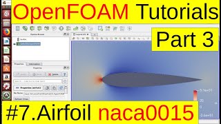 OpenFOAM Tutorials Airfoil naca0015 Part3 Solver 07 [upl. by Latea]