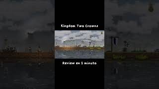 Kingdom Two Crowns  Review en 1 minuto [upl. by Schaumberger]