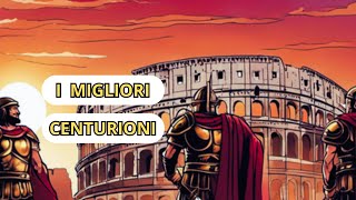 I migliori Centurioni dell Impero Romano  Mitostoria Illustrata [upl. by Adonis]