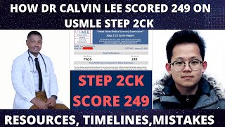 How Dr Calvin Lee scored 249 on USMLE STEP 2CK [upl. by Garcon619]