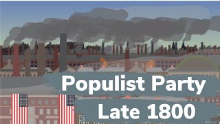 The Populist Party Late 1800 [upl. by Dottie]