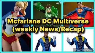 Mcfarlane DC Multiverse DC Weekly NewsRecap [upl. by Ettevy535]