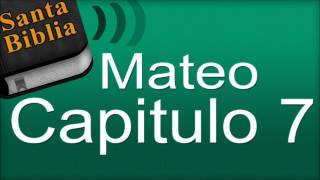 Mateo Capitulo 7  Biblia Hablada [upl. by Idissak]