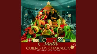 Santa Quiero Un Chakalon [upl. by Llerihs]