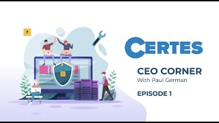 Certes CEO Corner  Who are Certes [upl. by Bowman]