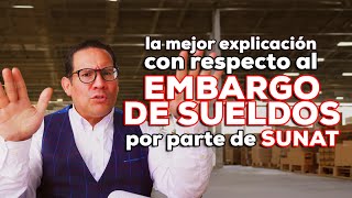 💥¿Puede SUNAT EMBARGAR el SUELDO 💥la mejor explicación de un abogado tributarista [upl. by Keiryt]