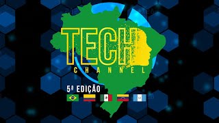 Tech Channel 5a Edição  2023 [upl. by Inaffets]