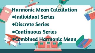 Harmonic Mean calculation for Individual discrete and continuous Series amp Combined Harmonic Mean [upl. by Nahguav]