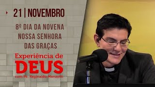 Experiência de Deus  211123  8º DIA DA NOVENA NOSSA SENHORA DAS GRAÇAS  PadreManzottiOficial [upl. by Lenno]