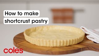 How to make shortcrust pastry  Back to Basics  Coles [upl. by Onifur]