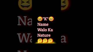 K name walo ka nature  K name status shorts shortvideo viral [upl. by Erastatus]