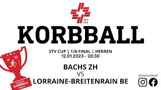 12012023  2030  Korbball Herren STVCUP Halle 18 Final  Bachs ZH VS LorraineBreitenrain BE [upl. by Ojok450]