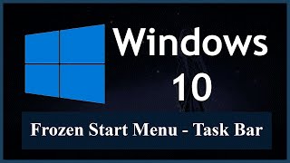 How to Restore a Frozen Start Menu or Task Bar in Windows 10 [upl. by Giesecke15]