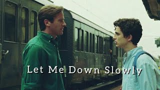 Let me down slowly CMBYN [upl. by Odele779]