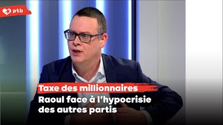 Notre proposition de taxe des millionnaires face à l’hypocrisie des autres partis [upl. by Aihsila]