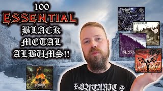 100 ESSENTIAL Black Metal Albums To Hear Before You Die [upl. by Elsworth]