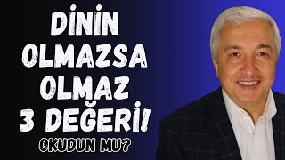 DİNİN OLMAZSA OLMAZ 3 DEĞERİ  Mehmet Okuyan Okudun Mu Bölüm 23 Kısım 1 [upl. by Howzell]