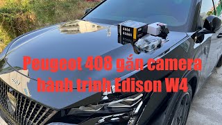 Camera hành trình Edison W4 có cam trước cam sau và kết nối qua App trên Dthoai cho Peugeot 408 [upl. by Eadwina]