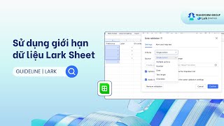 Sử dụng giới hạn dữ liệu Lark Sheet để đảm bảo tính chính xác của thông tin [upl. by Thin]