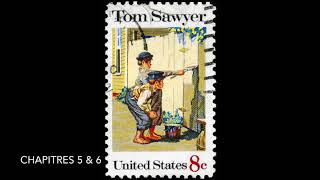 Les aventures de Tom Sawyer  Mark Twain  Chapitres 5 et 6  Livre audio [upl. by Suriaj]