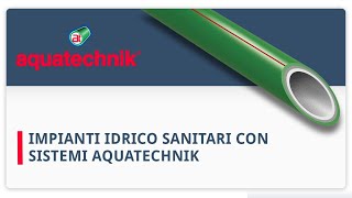 Webinar  IMPIANTI IDRICO SANITARI CON SISTEMI AQUATECHNIK [upl. by Eelorac]