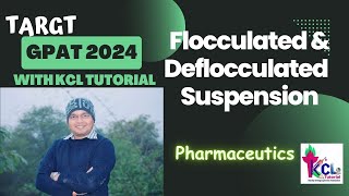 Flocculated amp Deflocculated Suspension  Target 🎯GPAT 2024 with KCL Tutorial [upl. by Setiram407]