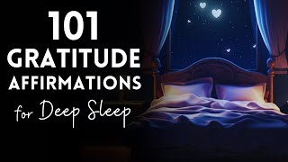 101 Gratitude Affirmations for Deep Sleep  Bedtime Positive Affirmations [upl. by Akinam]