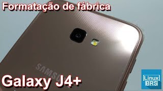 Samsung Galaxy J4 J4 Plus  Formatação de fábrica como formatar [upl. by Avra]