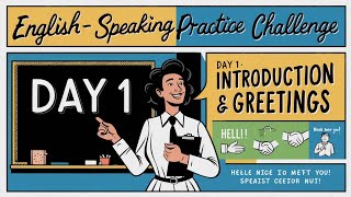 quotEnglish Speaking Practice Challenge  Day 1 Powerful Introductions amp Greetingsquot [upl. by Yasdnil]