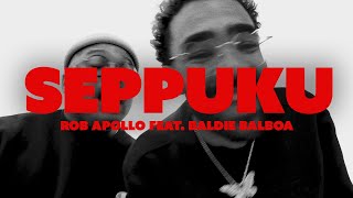 ROB APOLLO  Seppuku feat Baldie Balboa LYRIC VIDEO [upl. by Chapen]